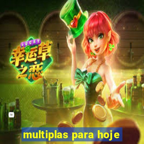 multiplas para hoje